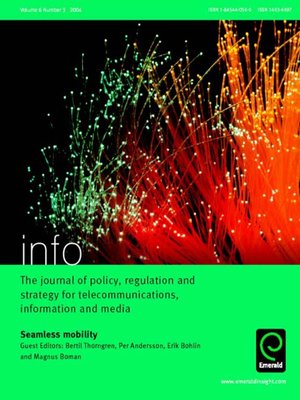cover image of Info: The Journal of Policy, Regulation and Strategy for Telecommunications, Information and Media, Volume 6, Issue 3